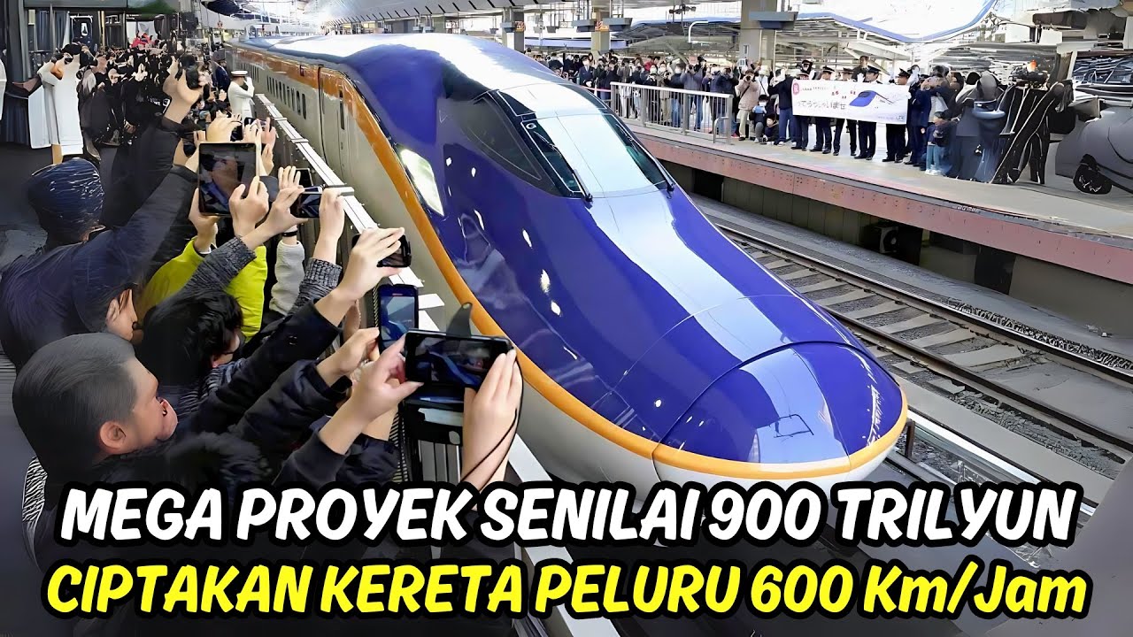 LUAR BIASA !! KERETA PELURU SUPER CEPAT JEPANG HABISKAN 900 TRILYUN BERKECAPATAN 600 KM/JAM