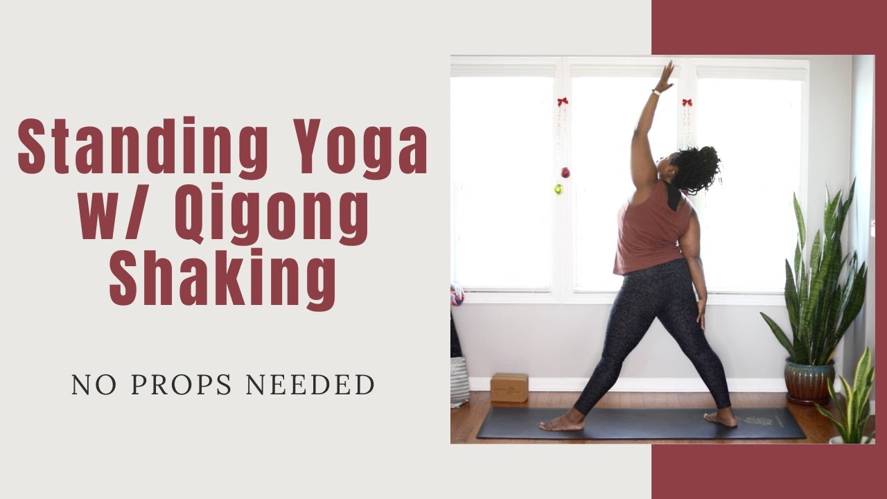Energizing Standing Yoga Flow with Qigong Shaking | No-Hands Yoga
