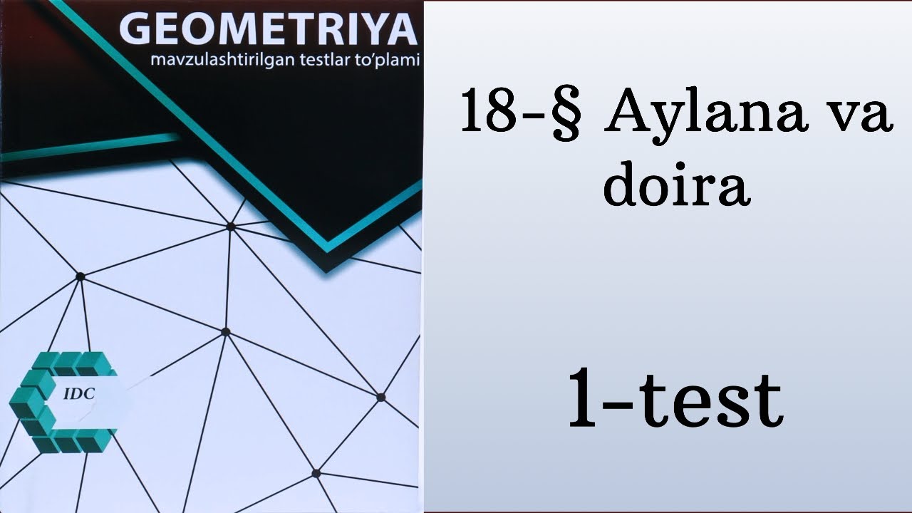 IDC geometrya 18-§ Aylana va doira 1-test