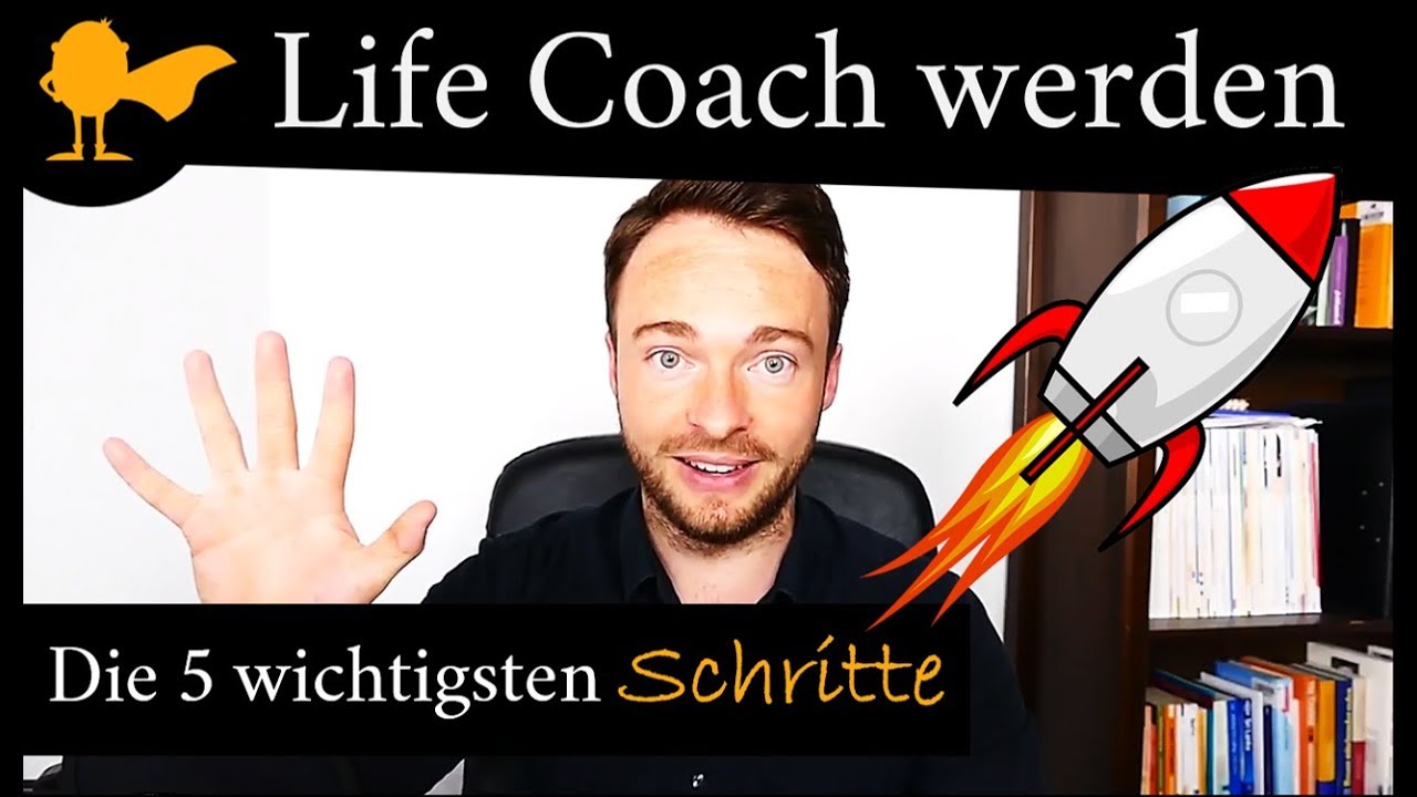 Life Coach werden - Die 5 wichtigsten Schritte zum Erfolg 🚀