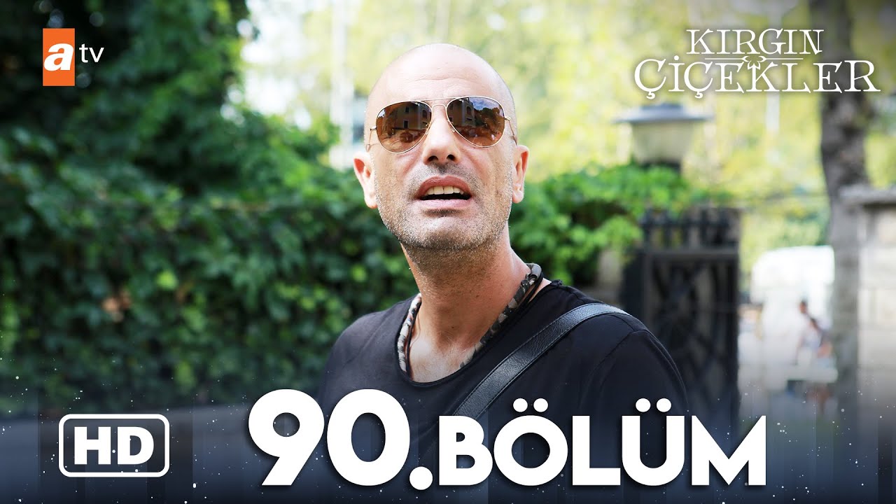 Kırgın Çiçekler 90. Bölüm | HD