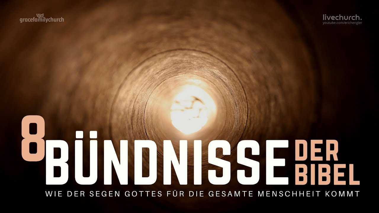 8 B&uuml;ndnisse der Bibel 8 - Der neue Bund (10.00 Uhr)