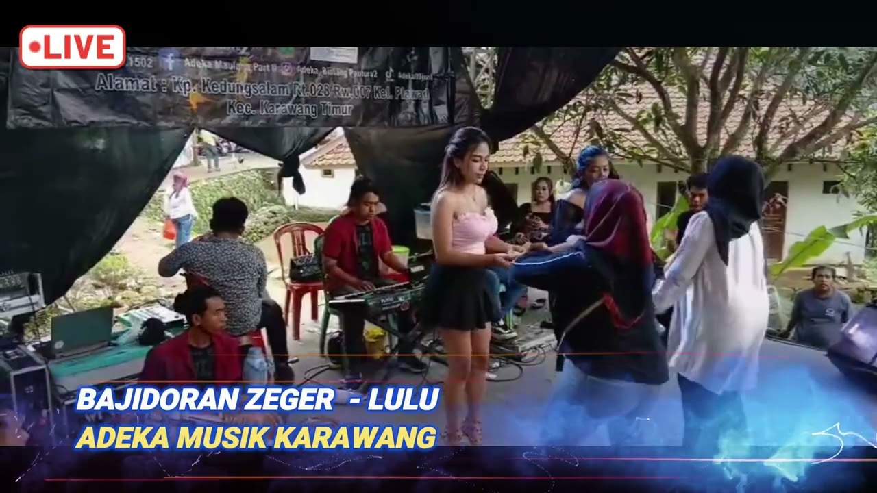BAJIDORAN ZEGER   LULU - ADEKA MUSIK KARAWANG