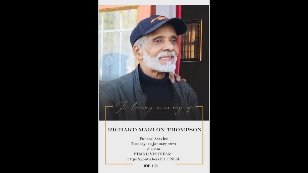 Funeral Service - Bro Richard Marlon Thompson (GRAVE)
