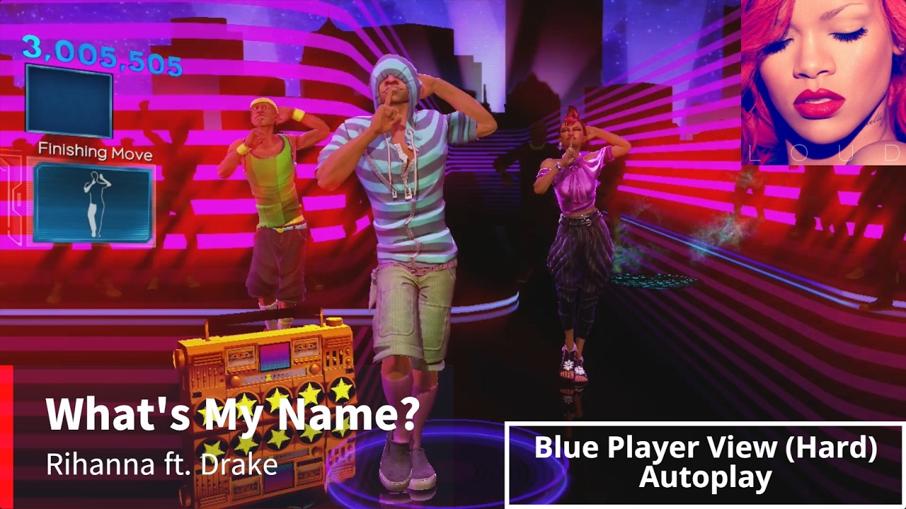 Dance Central 3 | What's My Name? - Rihanna ft. Drake (Blue Player View) (Autoplay)