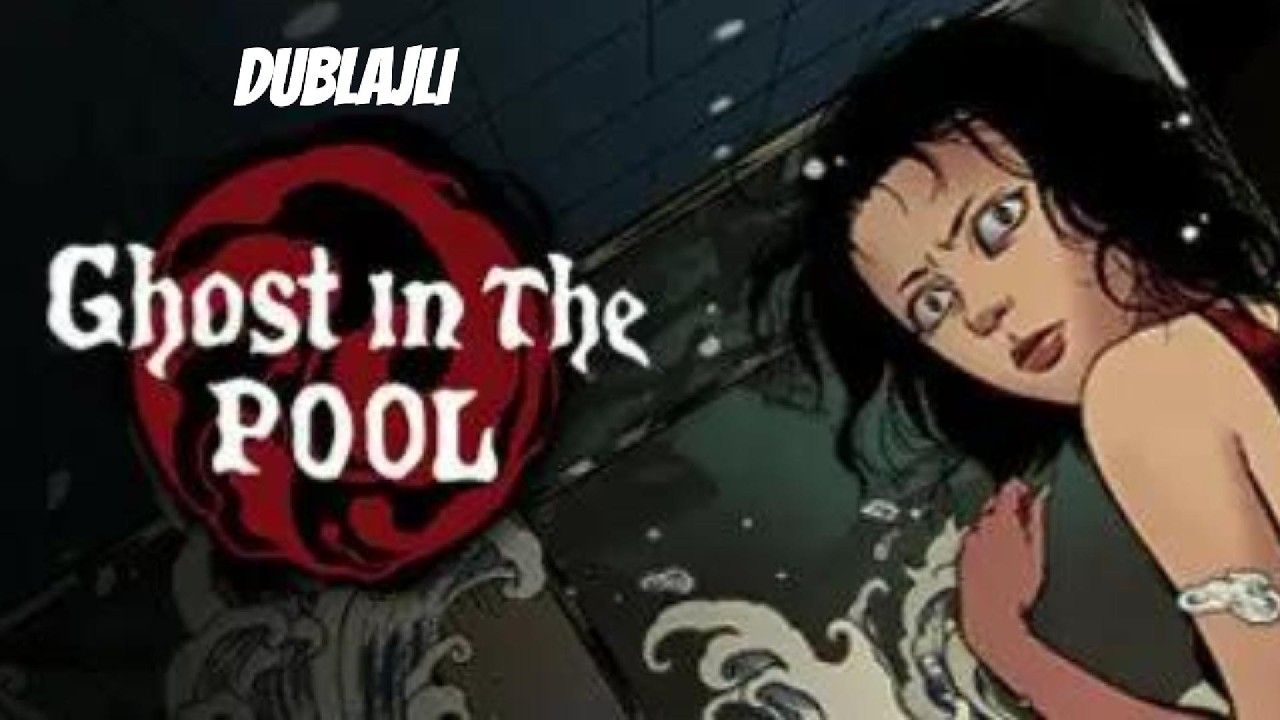 GHOST İN THE POOL kısa bir bakış DUBLAJLI @ismailmrtgl @lavatimi