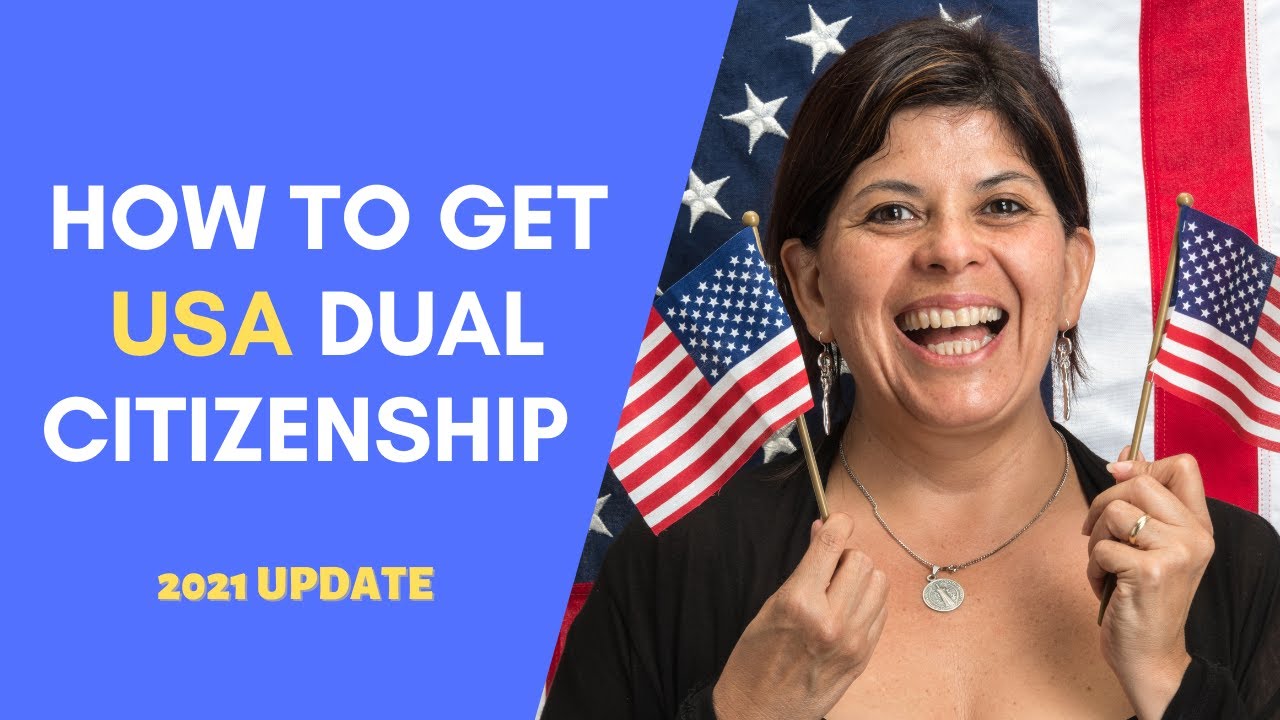 How to Get Dual Citizenship in the US in 2021?