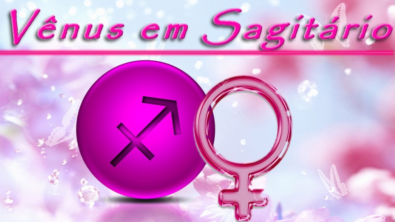VÊNUS EM SAGITÁRIO: SÉRIE - Encontros Astrológicos