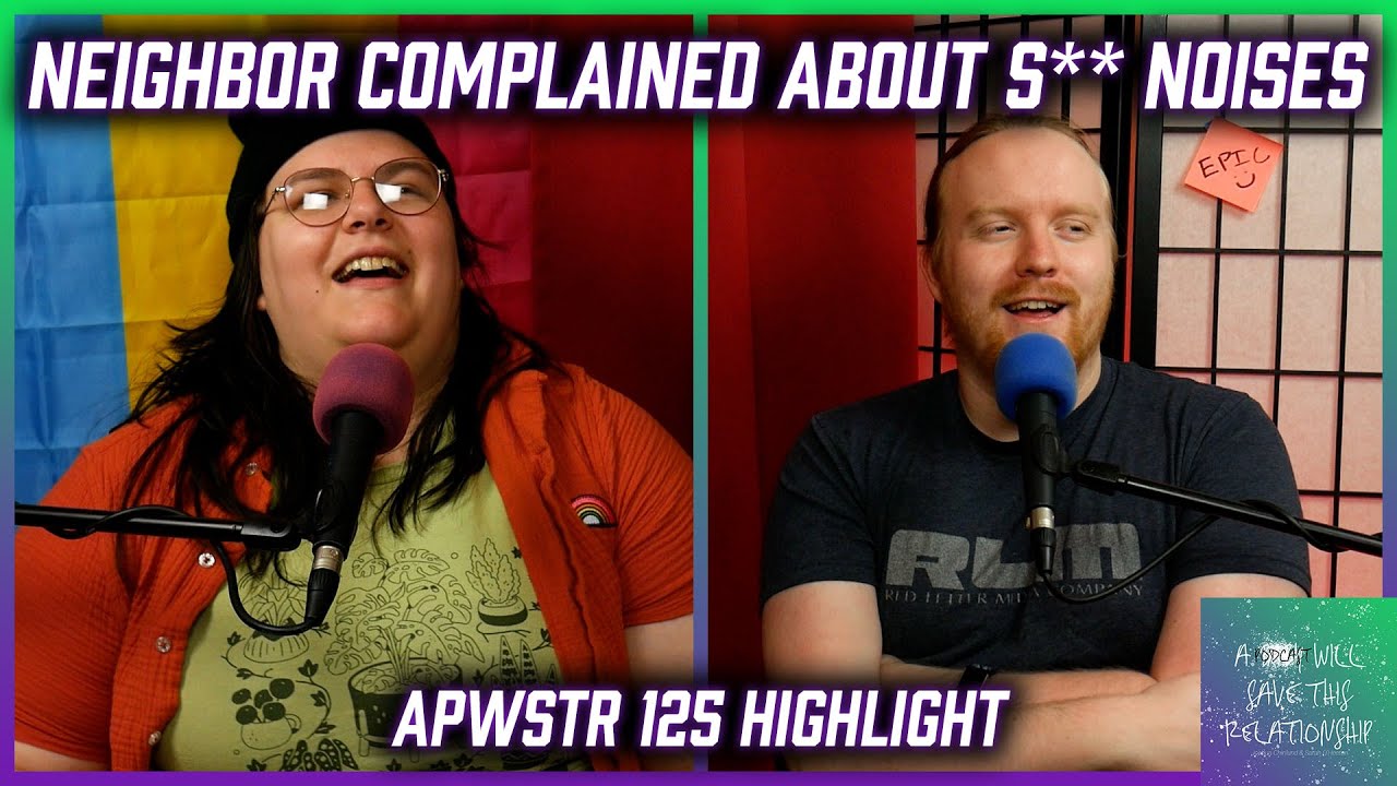 Neighbor Complained About S** Noises??? - APWSTR #125 Highlight