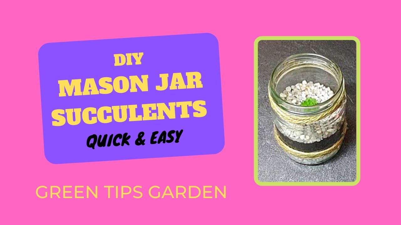 DIY Mason Jar Succulent Planter (Glass Jar or Jam Jar)