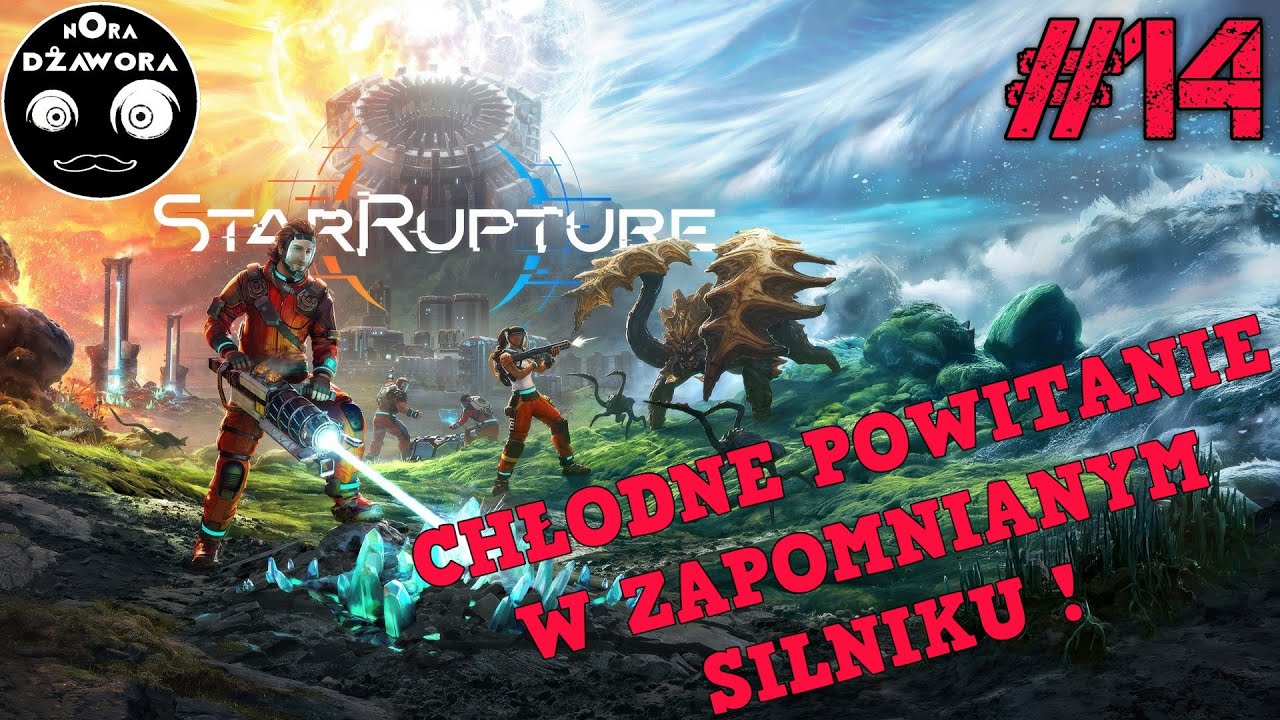 StarRupture #14 / GAMEPLAY PL / CHŁODNE POWITANIE W ZAPOMNIANYM SILNIKU !