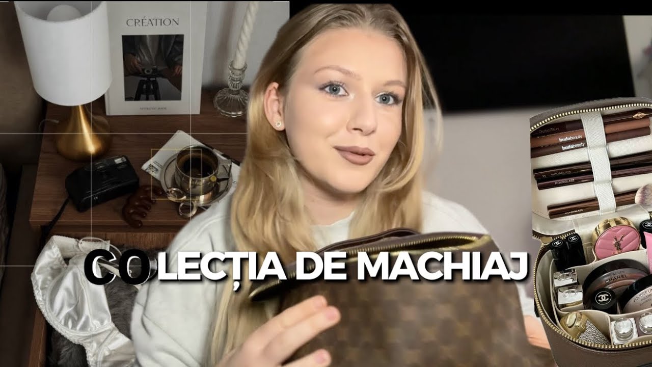 COLECȚIA MEA DE MACHIAJ 👛