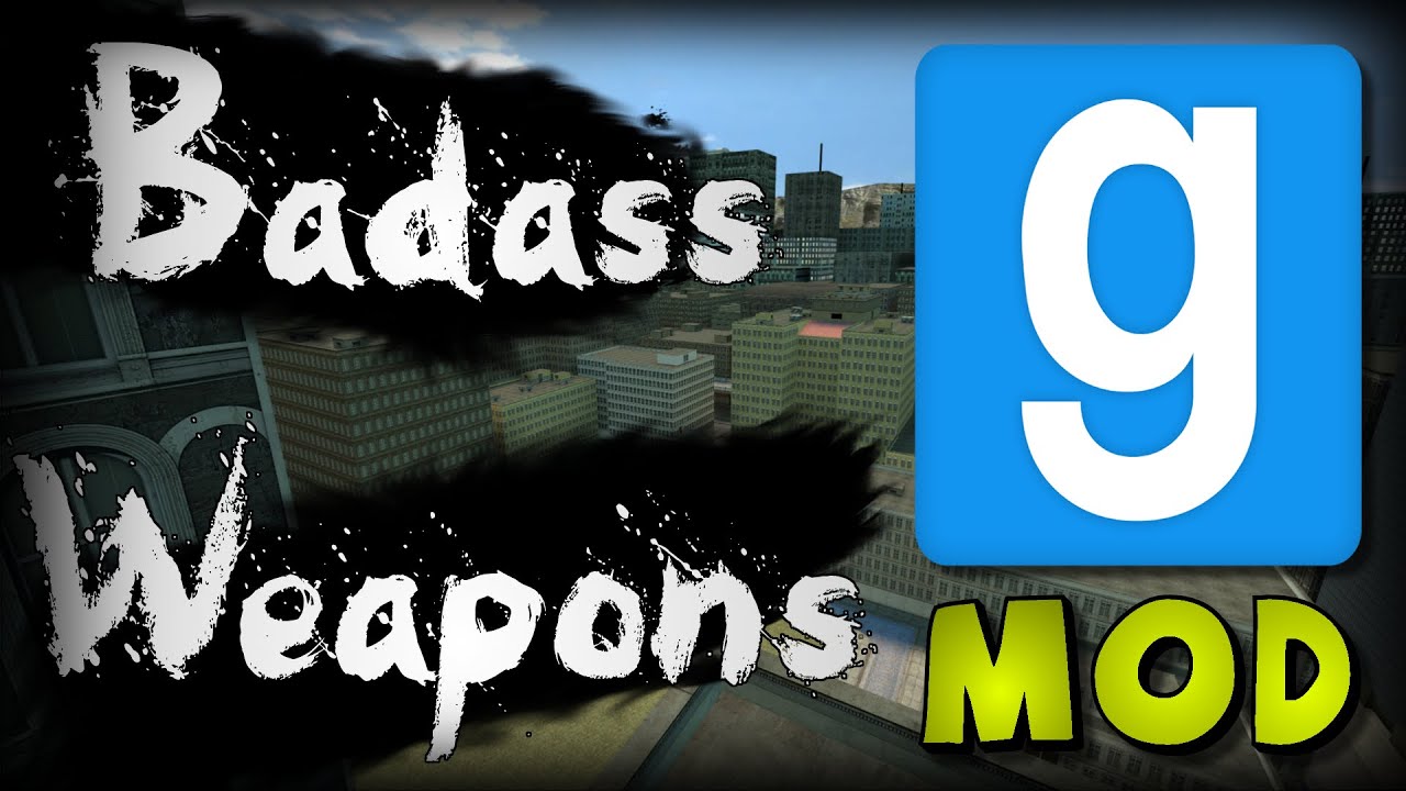 Garry's Mod: Badass Weapons Of Badassitude (2/2) Mod Showcase