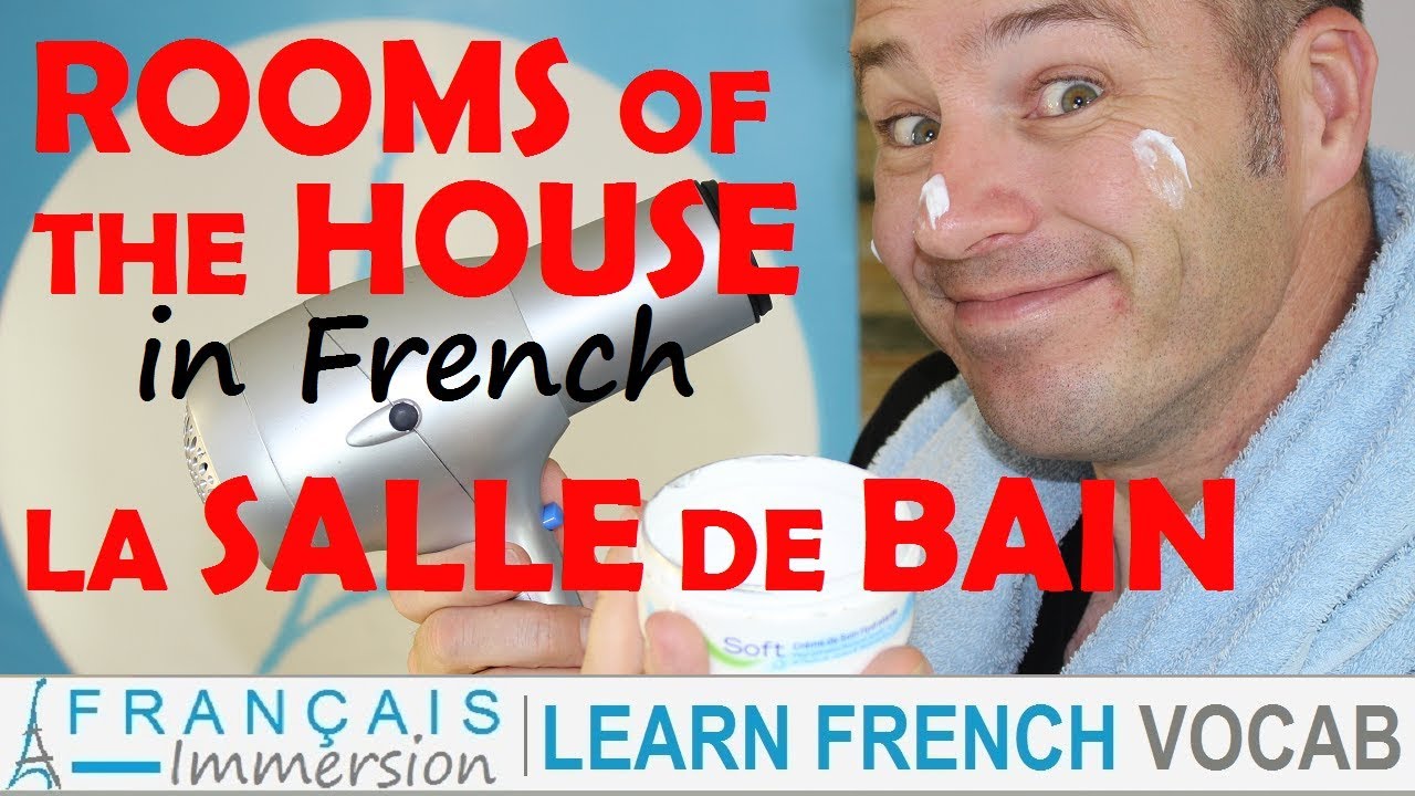Rooms of the House in French BATHROOM/LA SALLE DE BAIN - Les pièces de la maison + FUN!