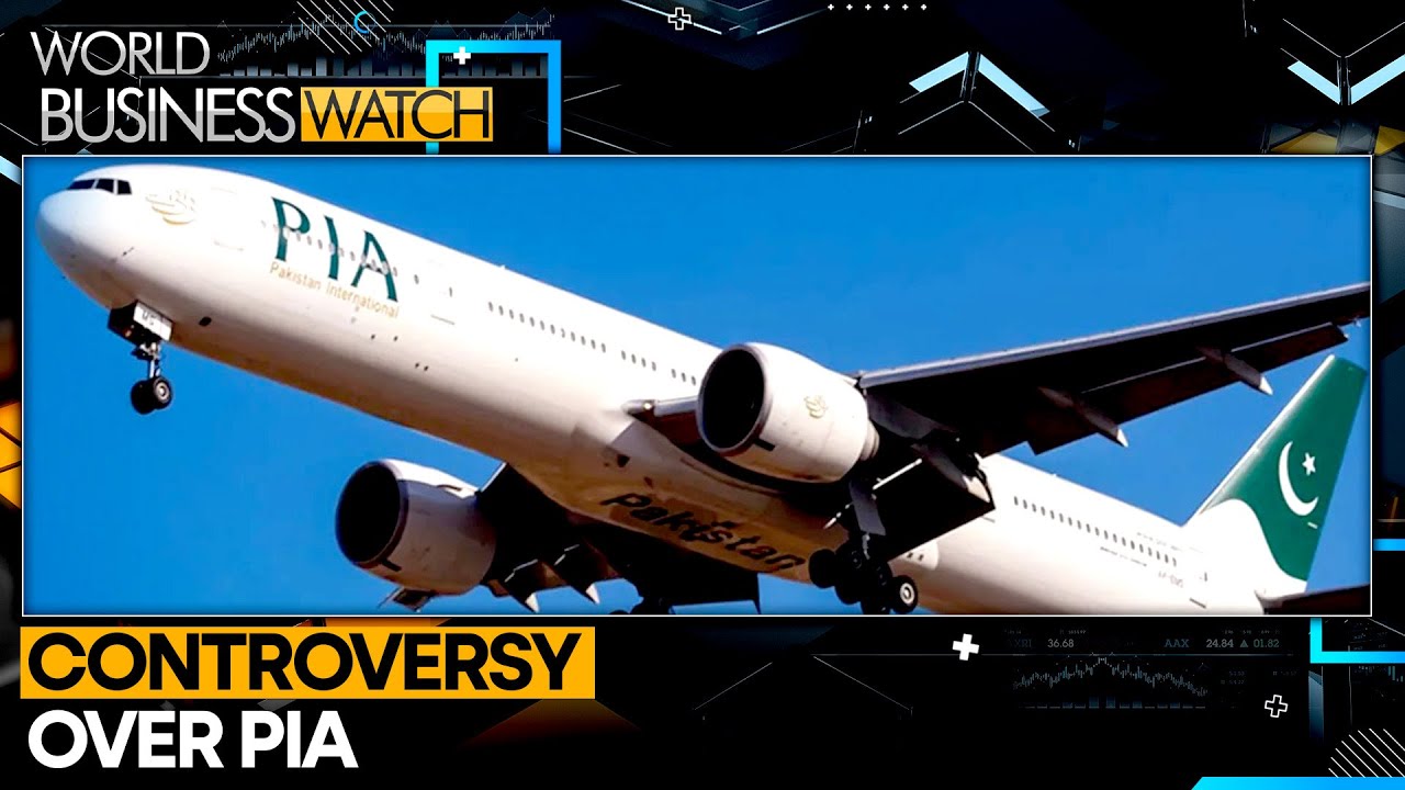 Pakistan Government Defends Privatisation of Pakistan International Airlines | World Business Watch