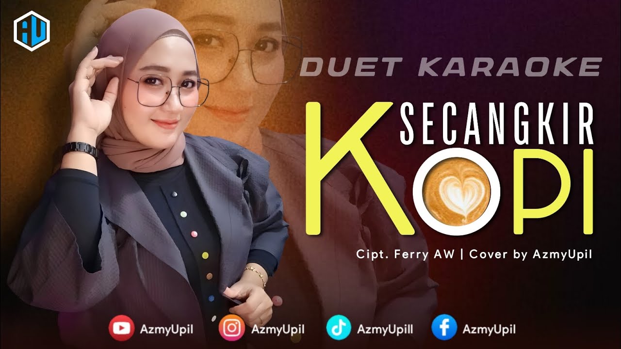 SECANGKIR KOPI - KARAOKE DUET - BERSAMA ARTIS AZMYUPIL