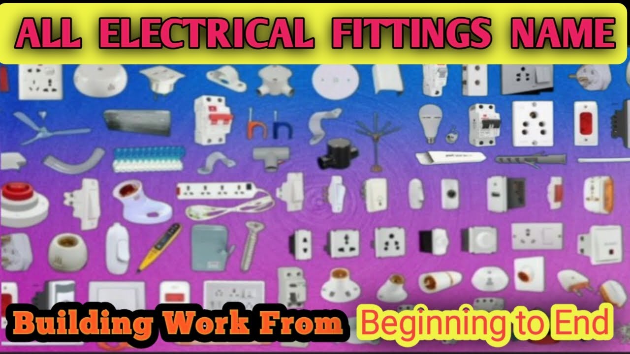 Electrical House Wiring Materials Name & Pictures | House Wiring List with Images
