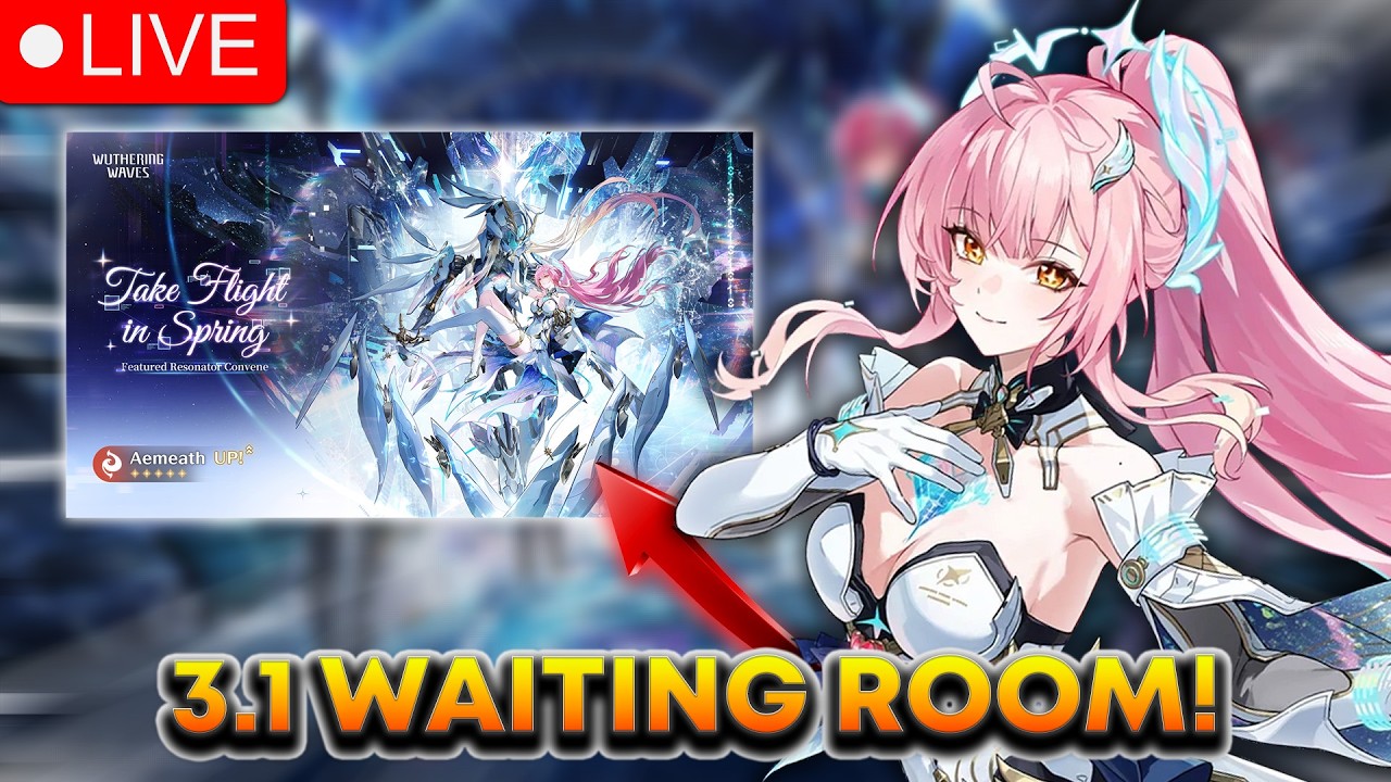 🔴LIVE🔴 WUTHERING WAVES 3.1 WAITING ROOM WITH COUNTDOWN TIMER! COME JOIN IN! | Wuthering Waves