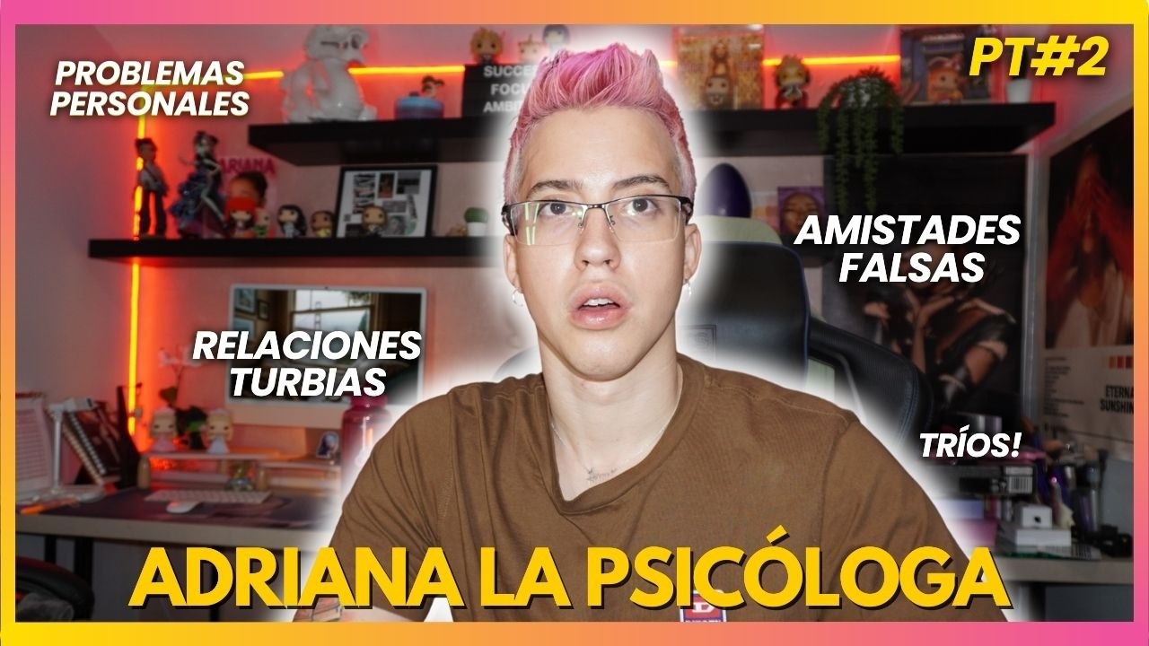 AMISTADES FALSAS , RELACIONES TURBIAS Y MÁS | ADRIANA LA PSICÓLOGA PARTE 2| ADRIAN PEACHY 🍑