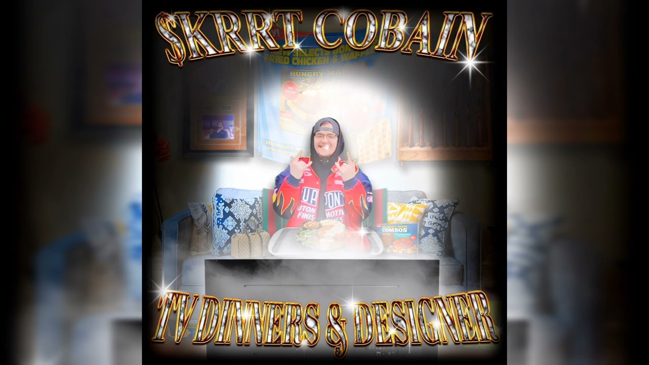 $krrt Cobain - TV Dinners & Designer (Full Album)