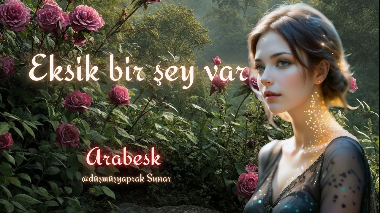 Eksik bir şey var - Arabesk | Düşmüş Yaprak 2026 / Cinematic