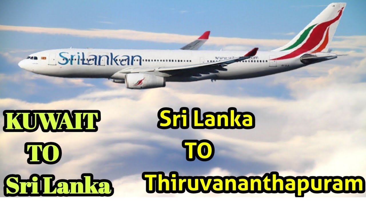 kuwait to srilanka and srilanka to thirivananthaputam