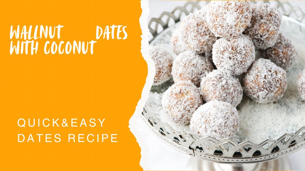 WALLNUTS DATES WITH COCONUT RECIPE