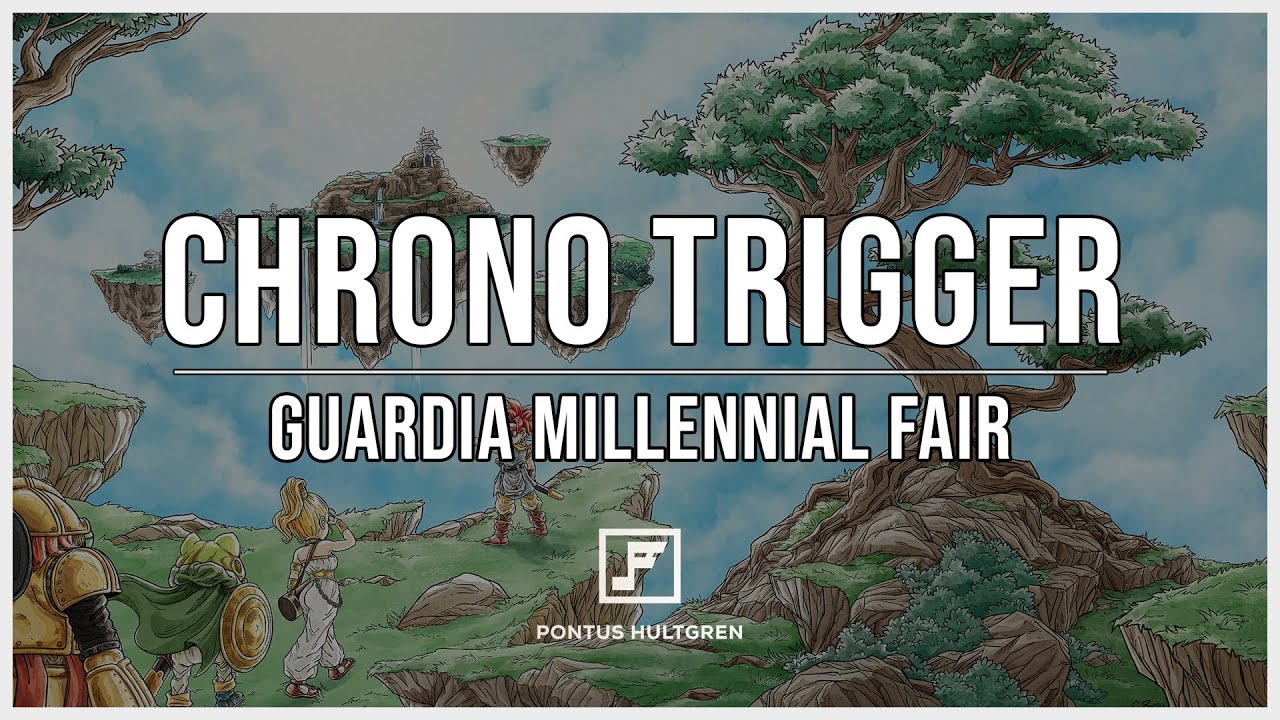 Chrono Trigger | Guardia Millennial Fair [Arrangement]