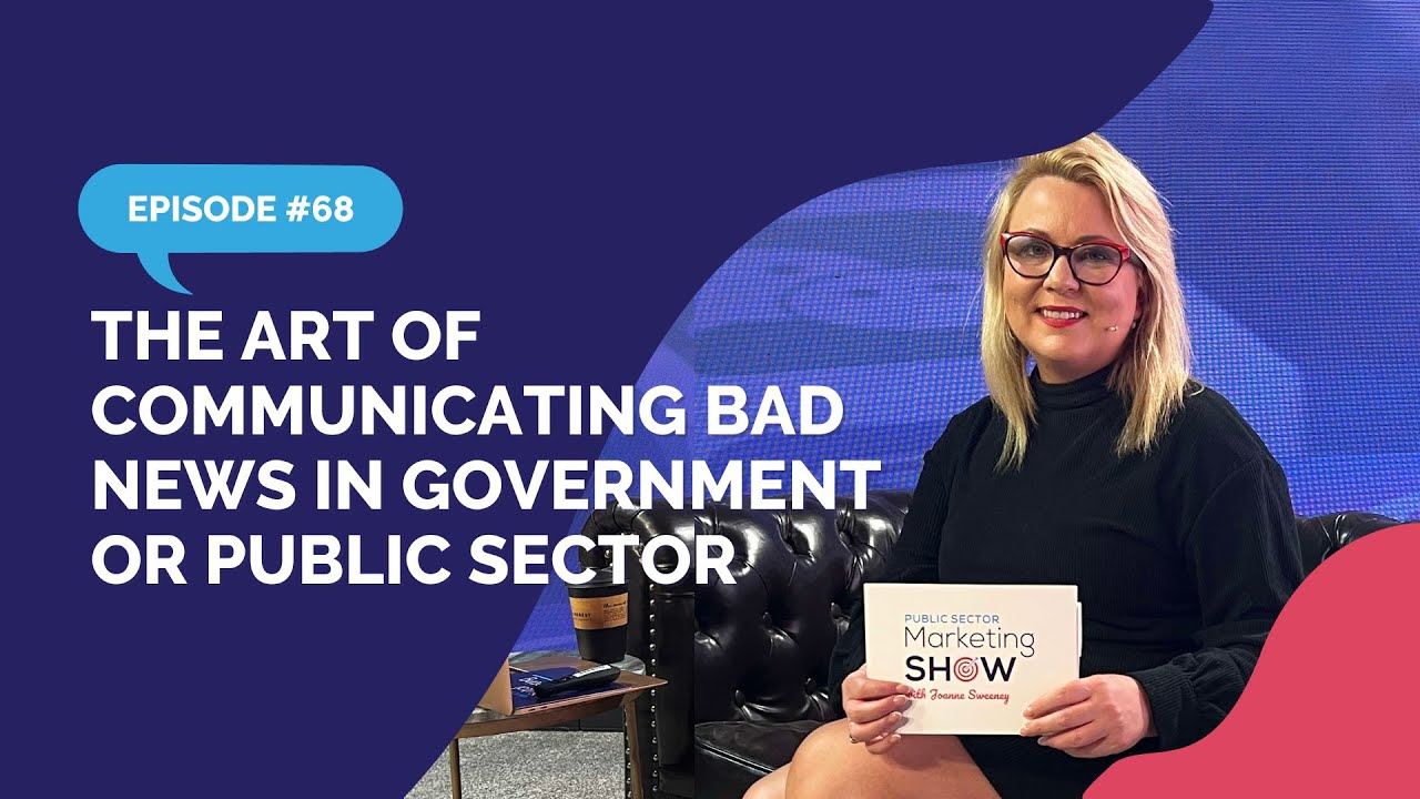 The Art of Communicating Bad News in Government or Public Sector | Ep68