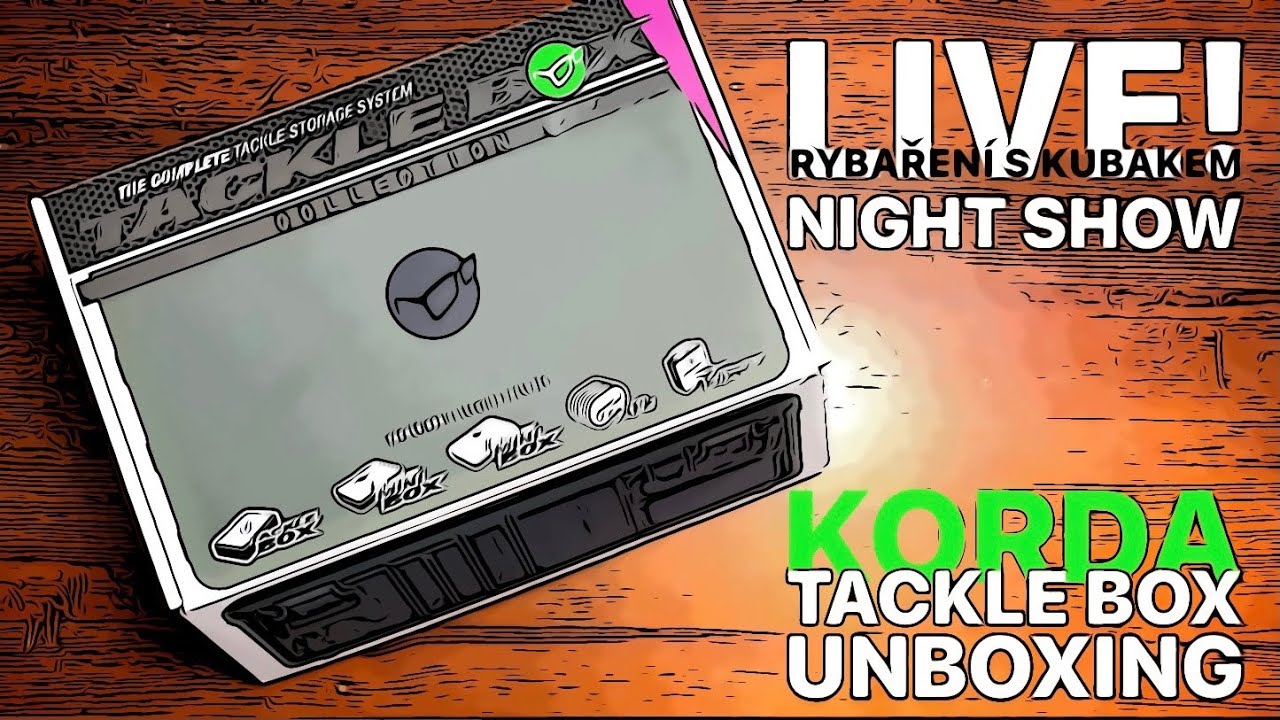 KORDA TACKLE BOX LOADED UNBOXING NIGHT SHOW - SPECIÁL - DÁREK OD ČLENA RYBAŘENÍ S KUBÁKEM - LIVE!