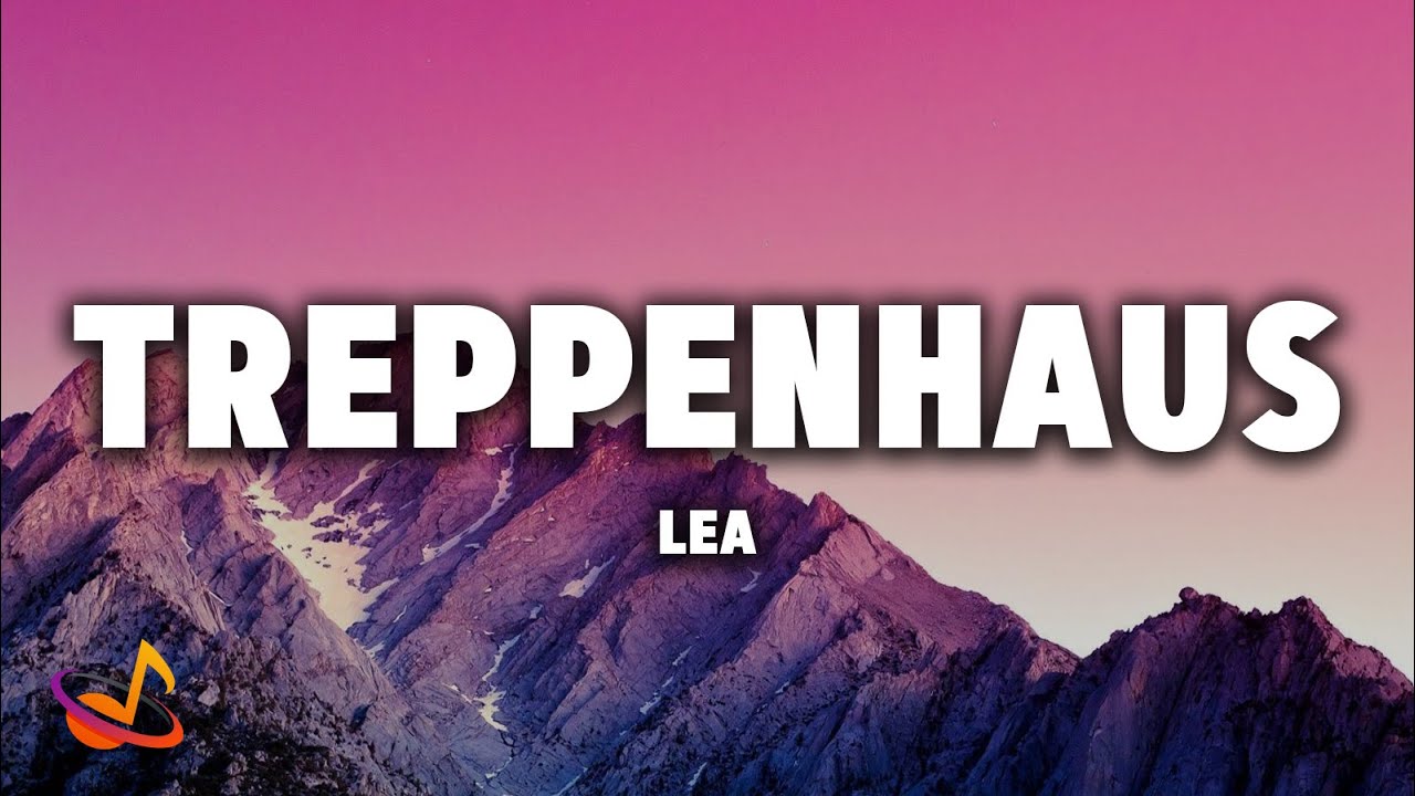 LEA - Treppenhaus [Lyrics]