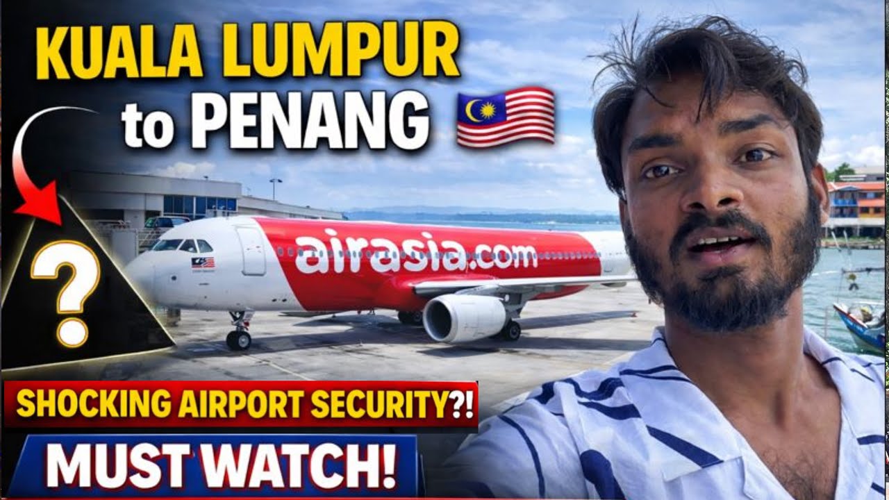Malaysia 🇲🇾 AirAsia Domestic Flight Kuala Lumpur to Penang | Immigration Security Airport Food Tour 