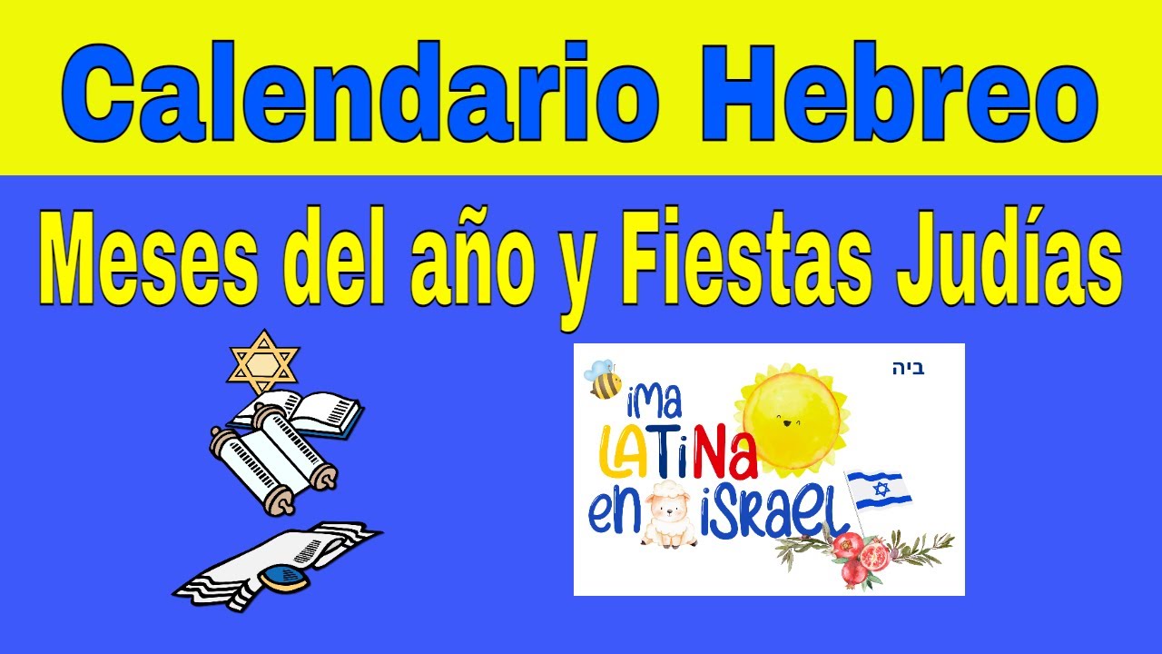 Calendario Hebreo, meses y Festividades Judías #israel #culturajudía