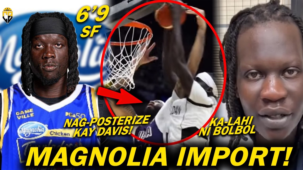 Bagong PBA Import ng Magnolia! Kababayan ni BOL BOL 6'9 Forward! Nuni Omot PBA Commissioner's Cup