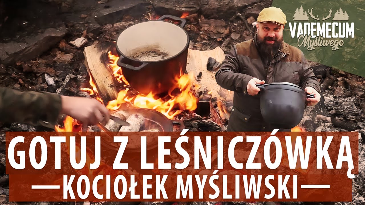 #100 GOTUJ Z LEŚNICZÓWKĄ  - Kociołek myśliwski