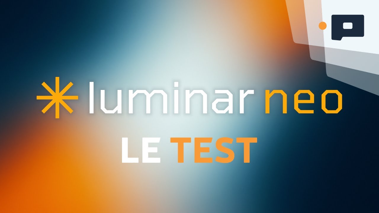 📷 LUMINAR NEO TEST : Vaut-il vraiment le coup en 2025 ? Mon avis