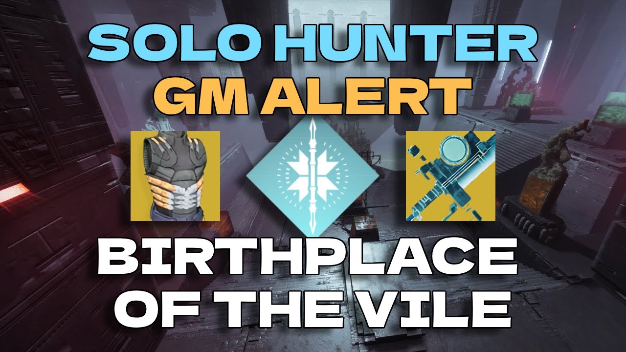 Hunter Solo GM Alert Birthplace of the Vile in 9 Minutes! (9:44)
