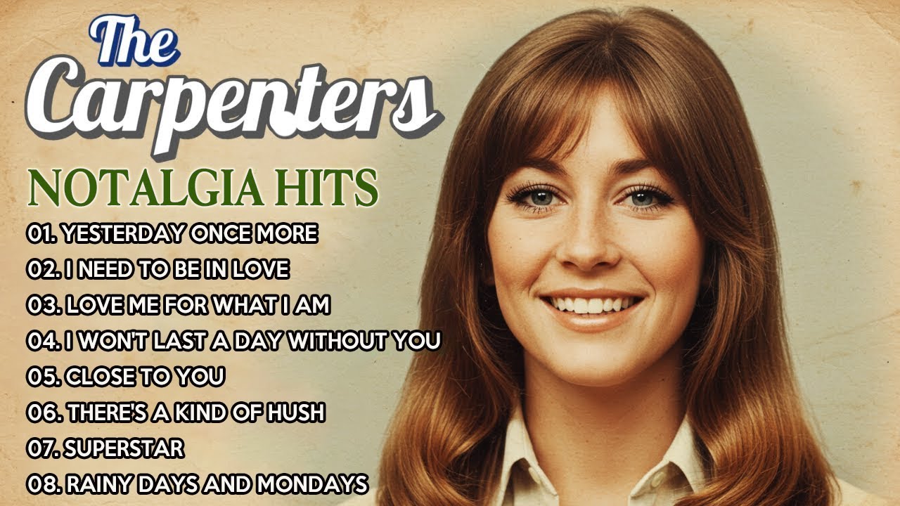 The Carpenters Greatest Collection Rainy Days and Mondays & Nostalgic Songs Full Album