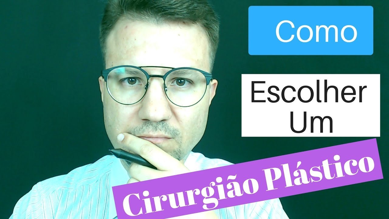 Como Escolher Um Cirurgião Plástico