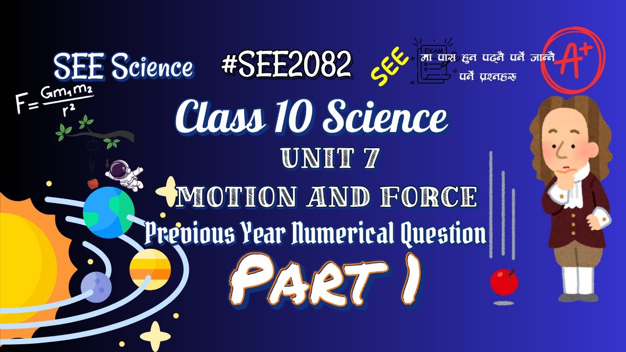 Class 10 | SEE Science  | Motion & Force Numerical Questions Solved |  #SEE2082 | SEE Science