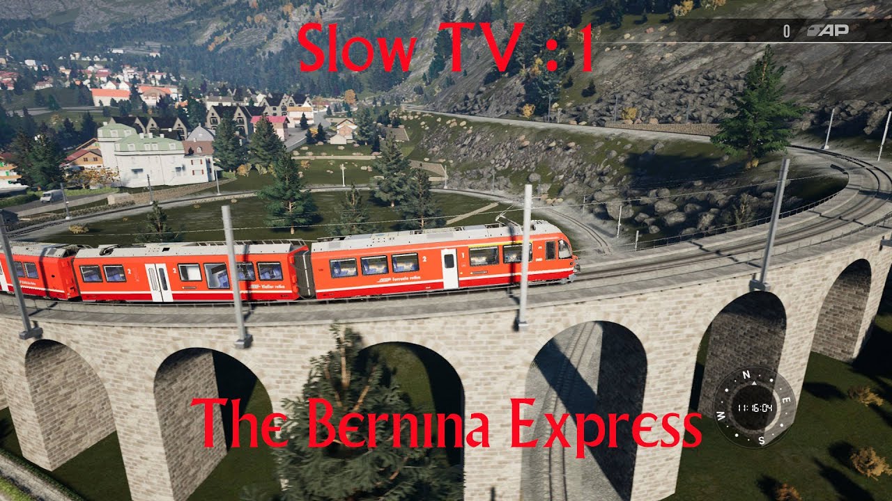 Slow TV 1 The Bernina Express on Train Sim World 6