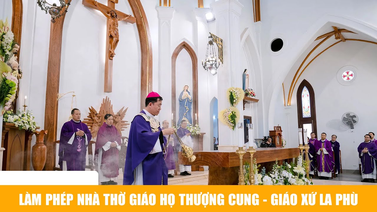 L&agrave;m ph&eacute;p nh&agrave; thờ Gi&aacute;o họ Thượng Cung &ndash; Gi&aacute;o xứ La Ph&ugrave;