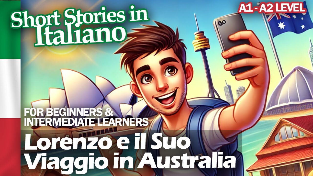 Short Stories in Italian - A1 A2 - Lorenzo e il Suo Viaggio in Australia