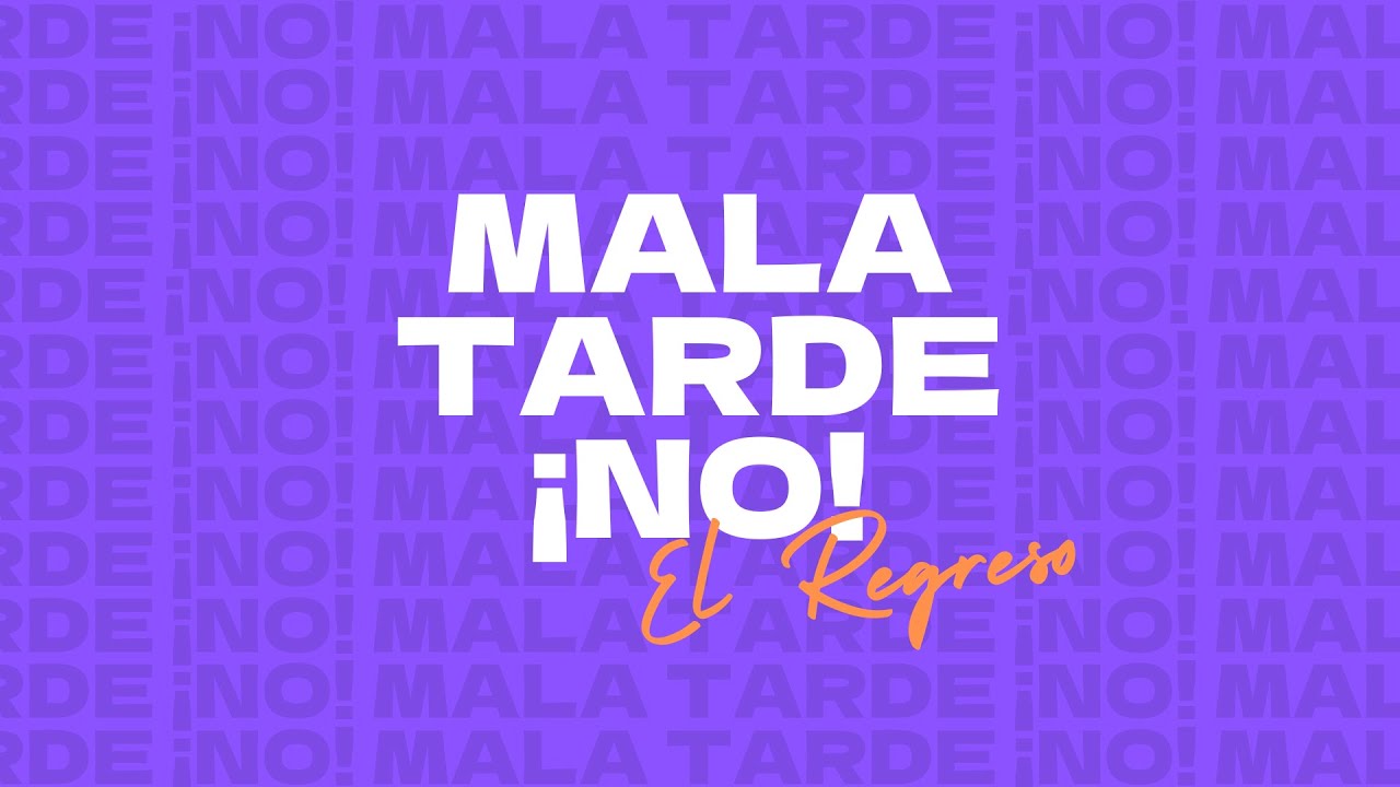 MALA TARDE &iexcl;NO! EL REGRESO #MOMARTES #MALATARDENO