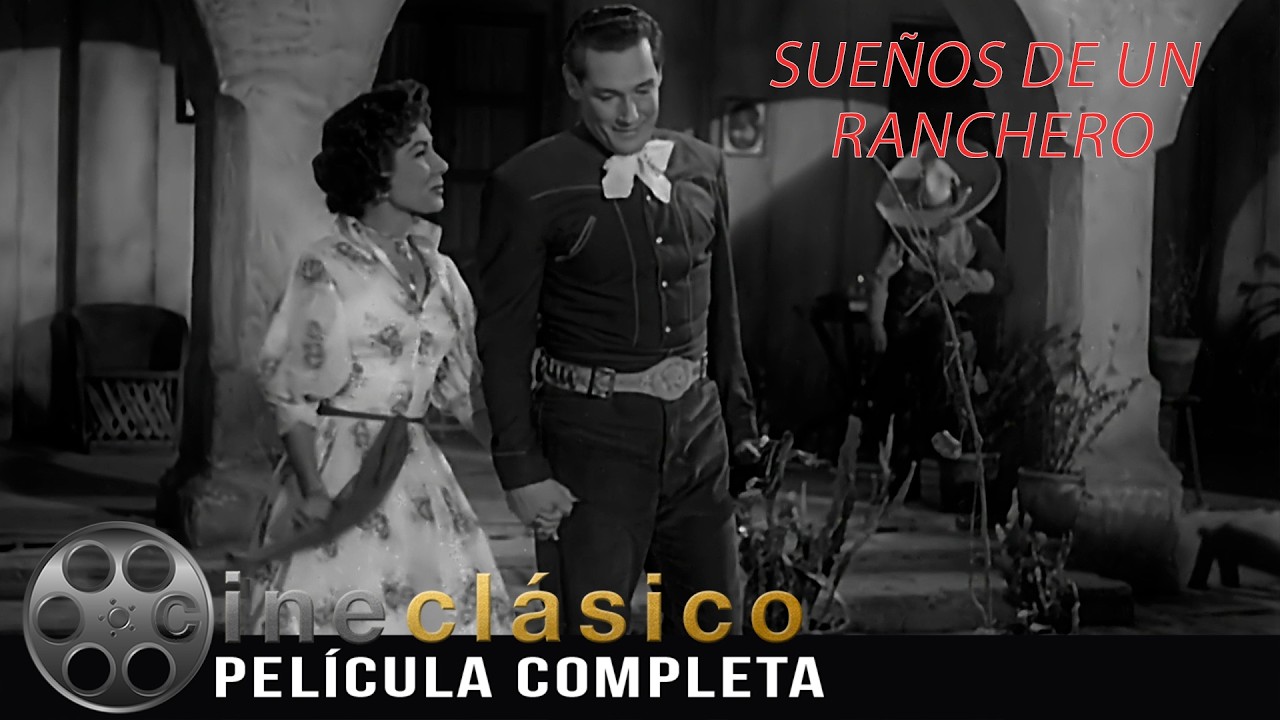 Sueños de un Ranchero | Película Clásica Mexicana | Cine Clásico