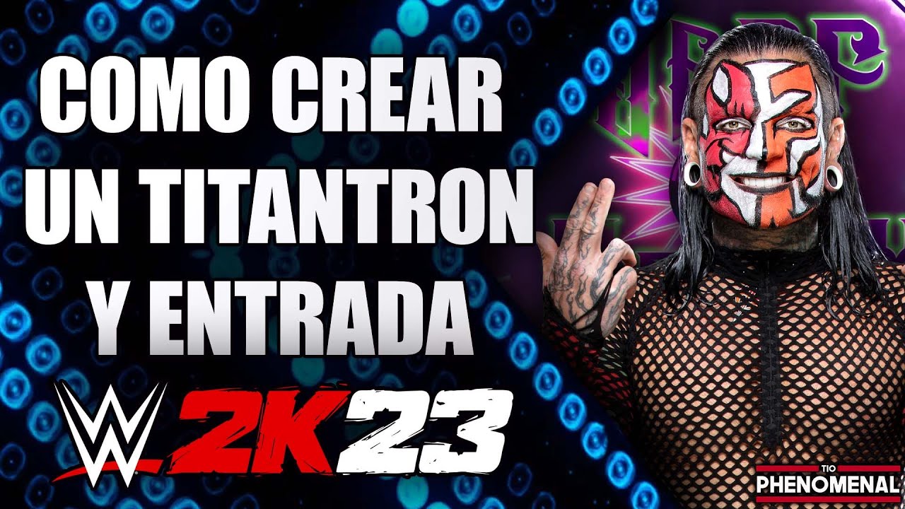 JEFF HARDY | Como crear un Titantron y Entrada en WWE 2K23 | Tio Phenomenal