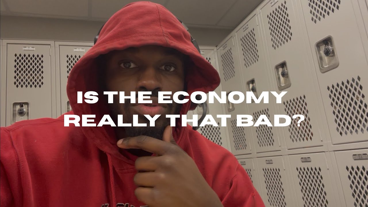 Is the economy really that bad?