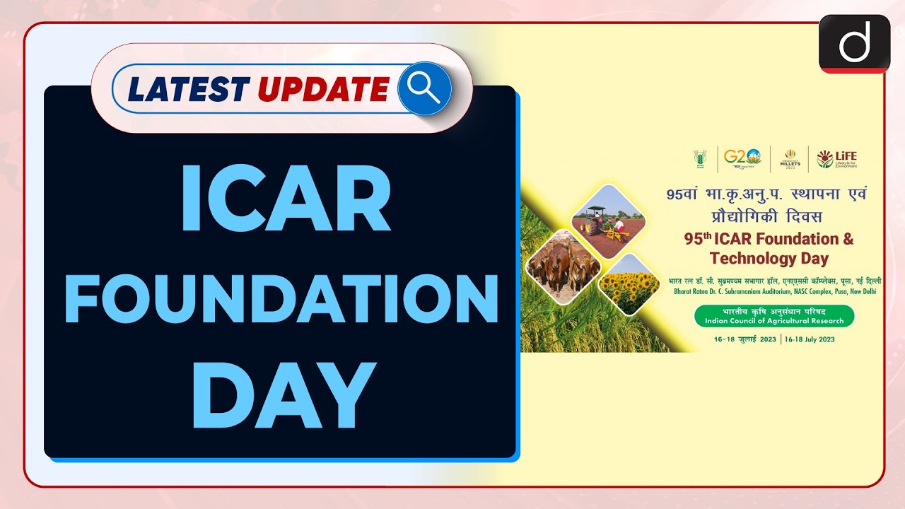 ICAR Foundation Day: Latest Update | Drishti IAS English