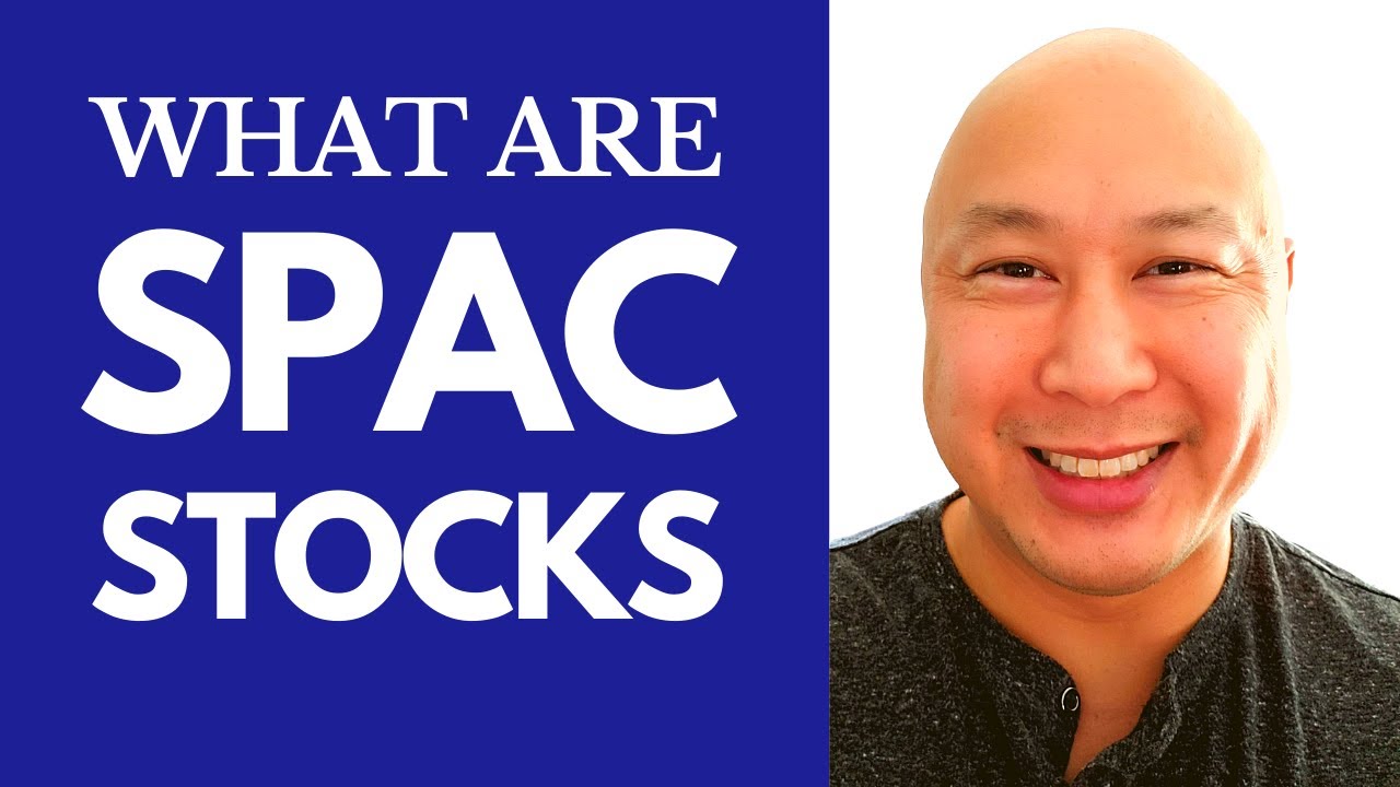 What Are SPAC Stocks? (In Under 5 Minutes) - Special Purpose Acquisition Company