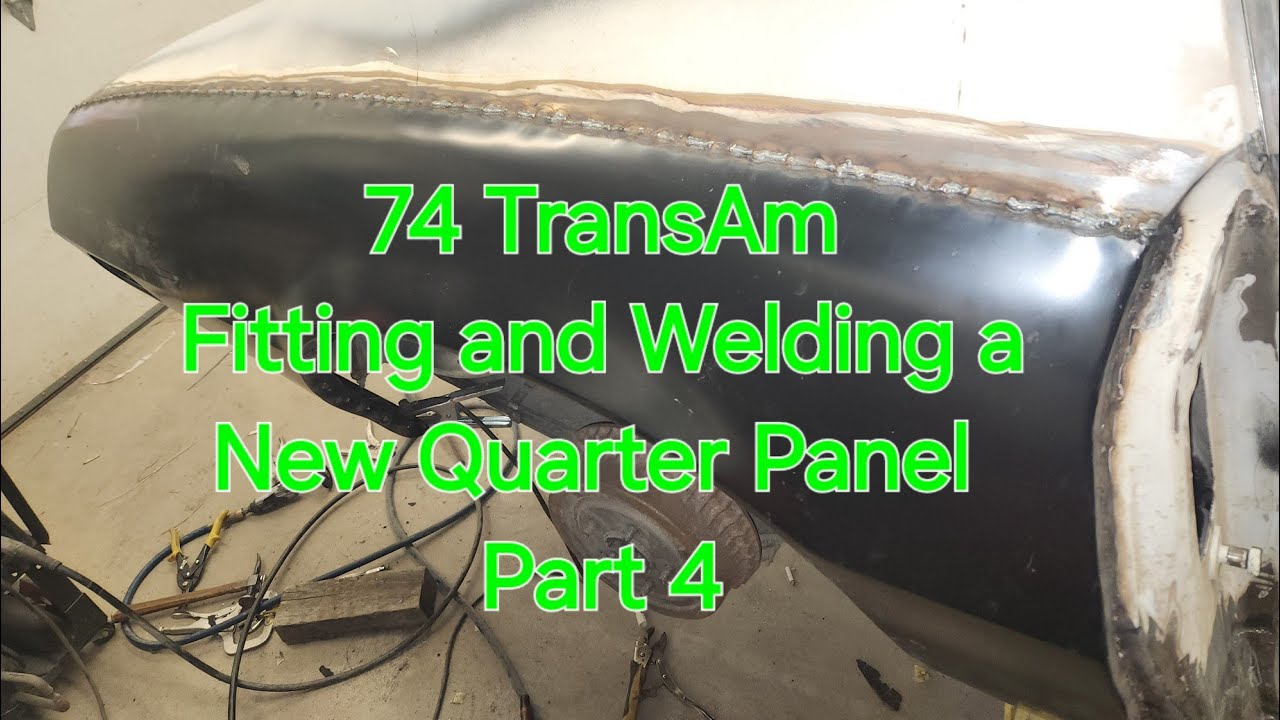 74 TransAm Part 4 Quarter Panel Replacement How to Fit Spot and Mig Weld.